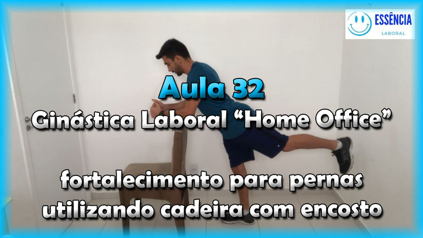 Aula 32 - fortalecimento para pernas utilizando cadeira com encosto- Ginástica Laboral "Home Office"